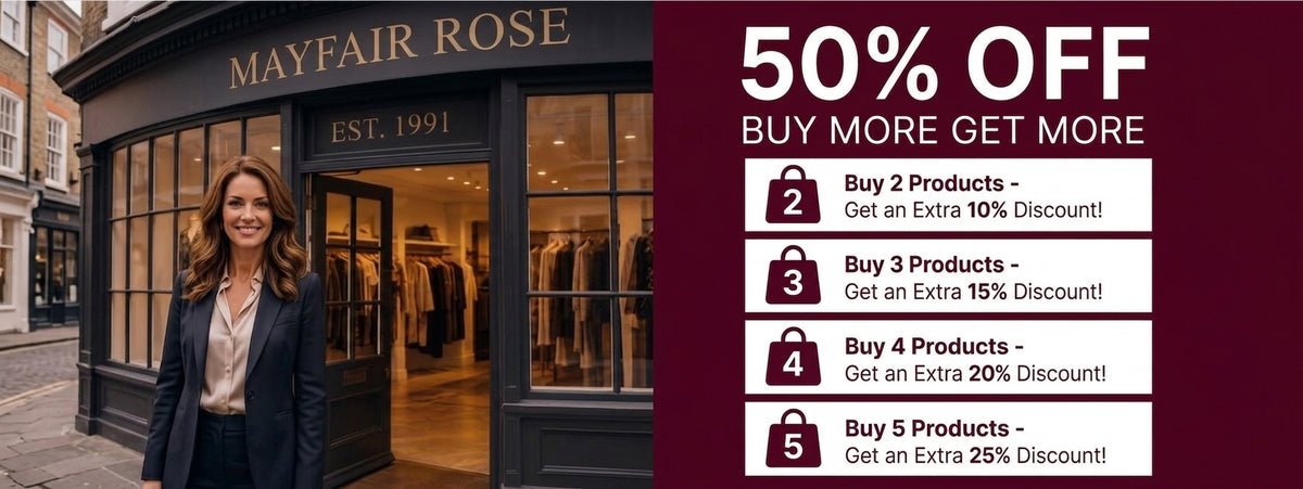 Mayfair Rose – buy more, get more